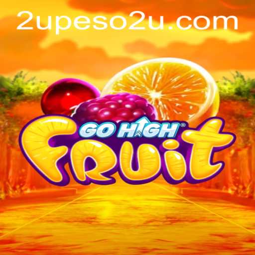 Discover the World of GoHighFruit: A New Gaming Sensation with PESO2U